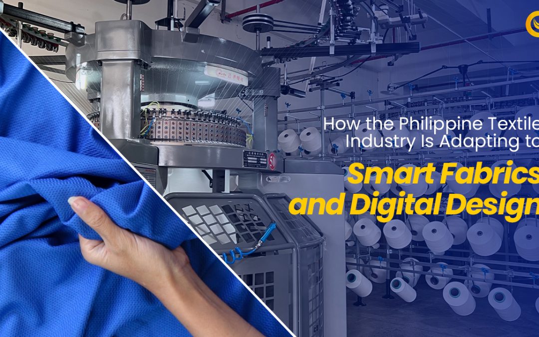 How the Philippine Textile Industry Is Adapting to Smart Fabrics and Digital Design