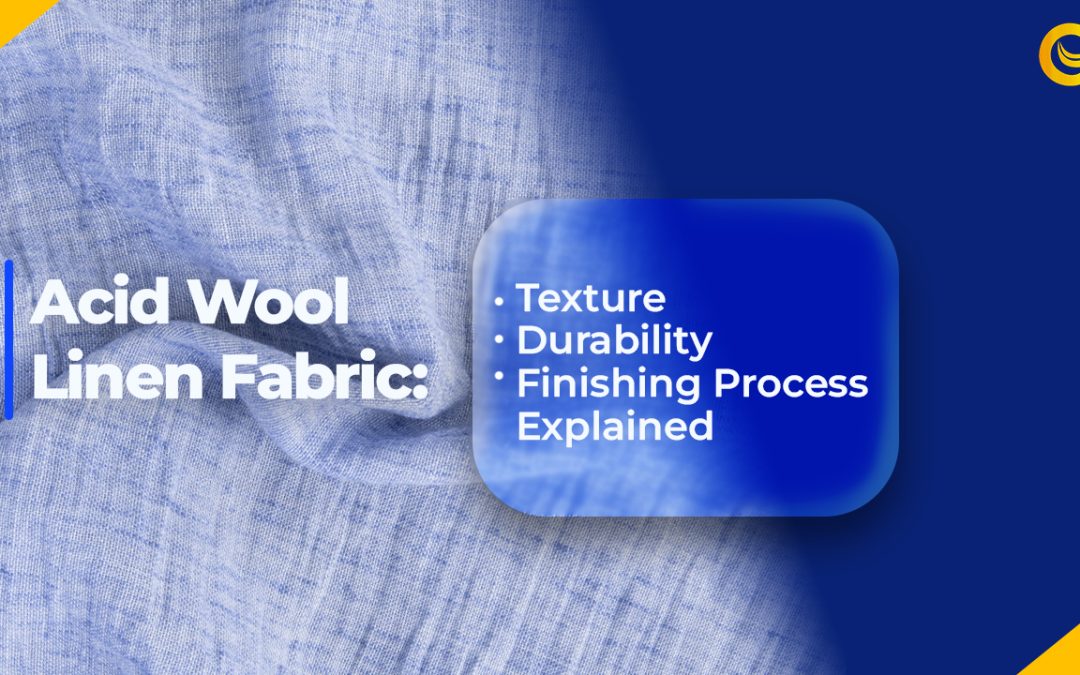 Acid Wool Linen Fabric: Texture, Durability, and Finishing Process Explained