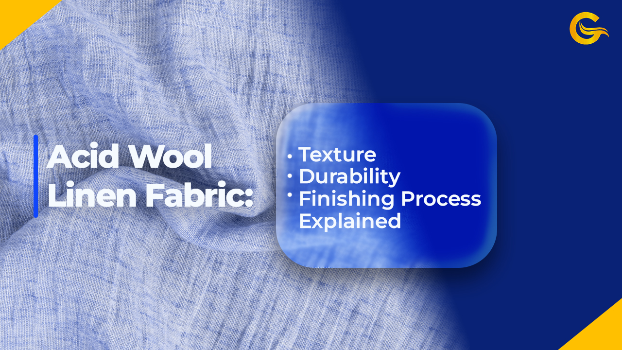 Acid Wool Linen Fabric: Texture, Durability, and Finishing Process Explained