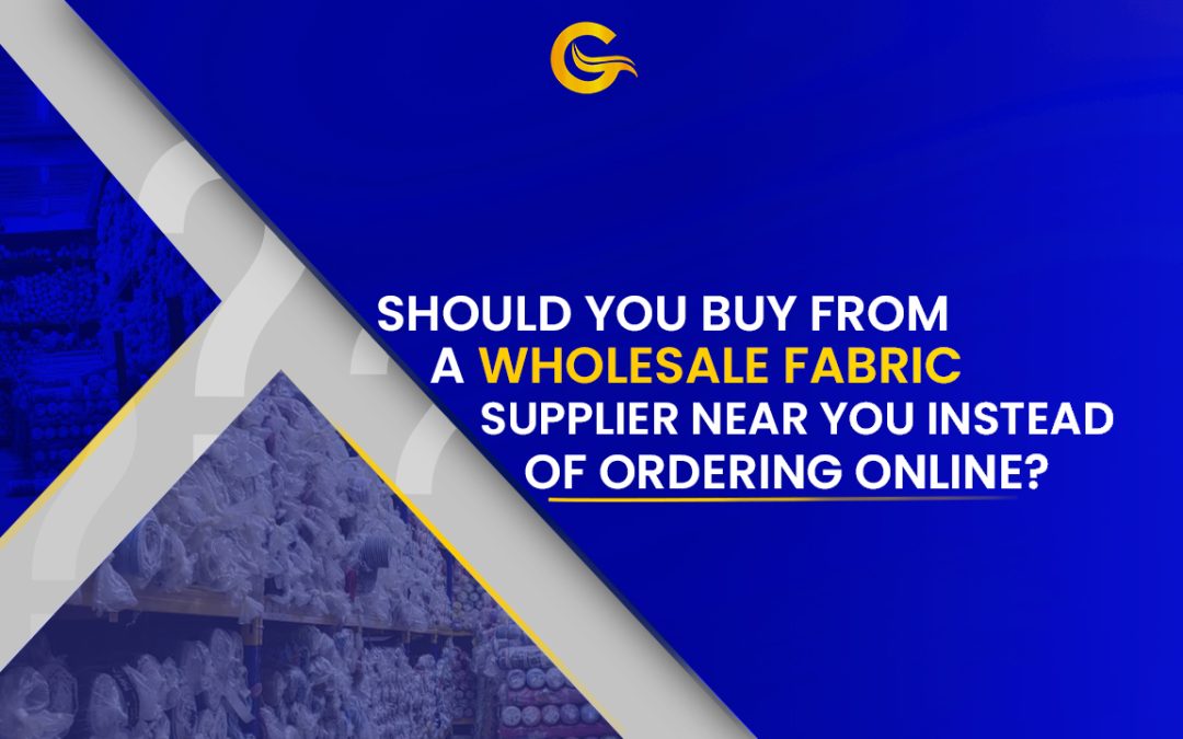Should You Buy From a Wholesale Fabric Supplier Near You Instead of Ordering Online?