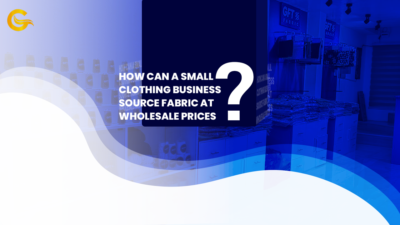 How Can a Small Clothing Business Source Fabric at Wholesale Prices?