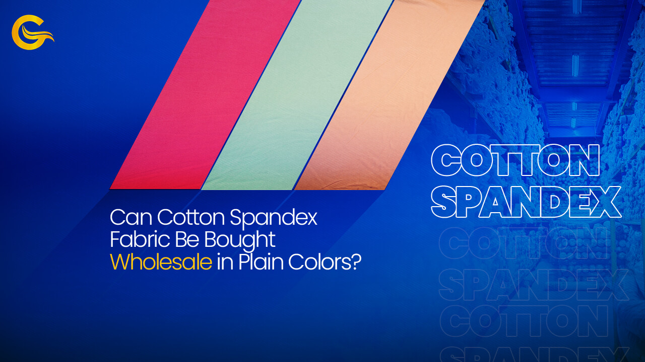 Can Cotton Spandex Fabric Be Bought Wholesale in Plain Colors?