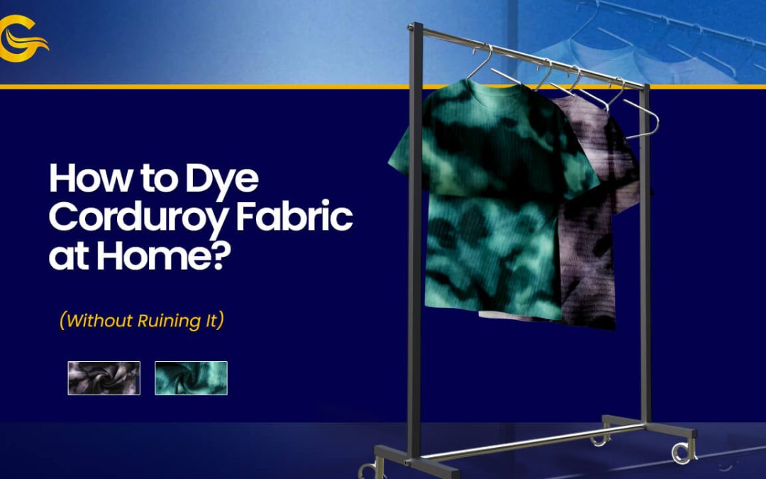 How to Dye Corduroy Fabric at Home (Without Ruining It)